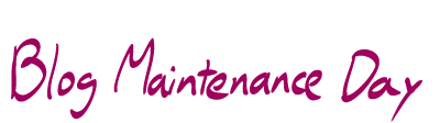 Blog maintenance day